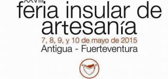XXVIII Feria Insular de Artesanía de Antigua [Fuerteventura 7-10 mayo]