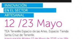 Exposición de los trabajos del 5º Workshop, Innovación en el Sector Artesanal [12 al 23 de mayo]